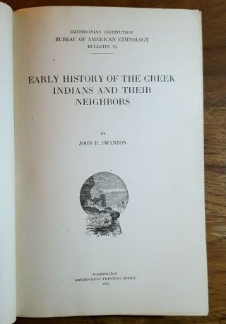 Early History of the Creek Indians and their Neighbors,  John R.  Swanton,  1922,  HB 3