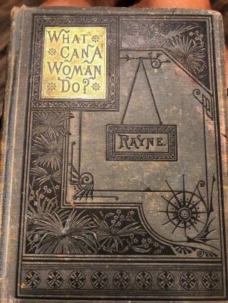 What Can A Woman Do? M.  L.  Rayne Illustrated Book Business And Literature 1884