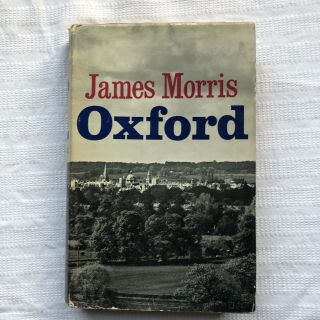 Oxford By James Morris 1st Edition Hb W Dj John Piper Frontispiece
