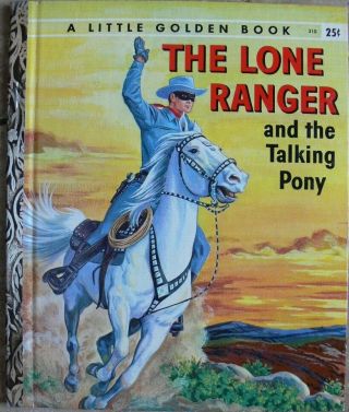 Vintage Little Golden Book The Lone Ranger And The Talking Pony " A " 1st