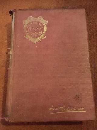 Illustrated History Of Furniture Frederick Litchfield 1922 Hard Back Book