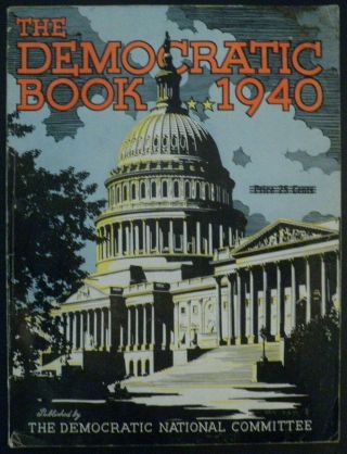 1940 The Democratic Book Franklin D.  Roosevelt 3rd Nomination Convention Guide