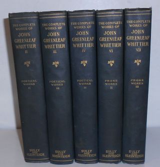 The Complete Of John Greenleaf Whittier Volumes 2,  3,  4,  6 & 7 Vintage Hb