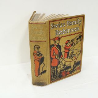 Vintage Adventures Of Swiss Family Robinson Circa 1900s Hardcover 305 2
