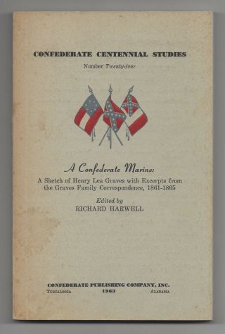 A Confederate Marine Civil War Only 450 Printed - Limited Edition 1963 R Harwell