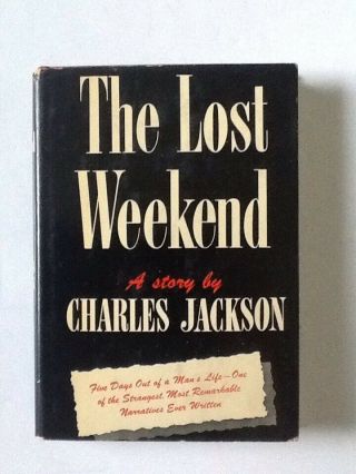 The Lost Weekend By Charles Jackson - 1st/9th Hcdj 1944 - Vg