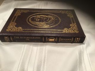 The Autobiography Of Benjamin Franklin Collectors Edition Easton Press