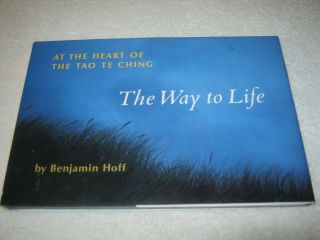 Signed Benjamin Hoff - The Way To Life: At The Heart Of Tao Te Ching - Hb Dj 1st