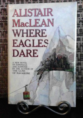 Where Eagles Dare By Alistair Maclean 1967 First Edition