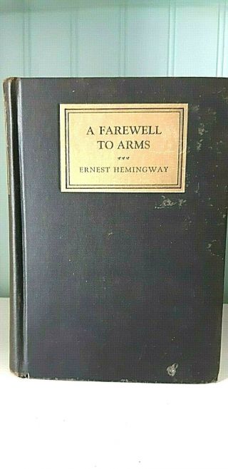 A Farewell To Arms - Ernest Hemingway - True 1st Printing.  No Disclaimer