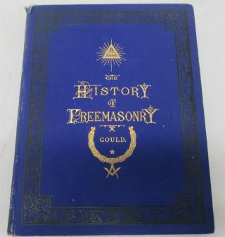 1884 The History Of Freemasonry Volume I Hardcover Book By Robert Freke Gould