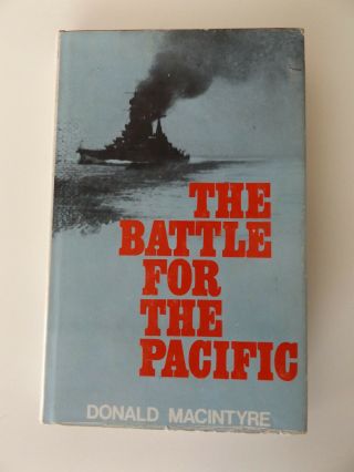 1975 The Battle For The Pacific By Donald Macintyre Hardback With Dj Ww2