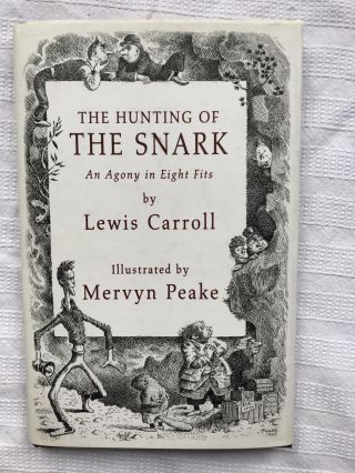 The Hunting Of The Snark Lewis Carroll Illus.  Mervyn Peake 1st Thus Hb/dw Fine