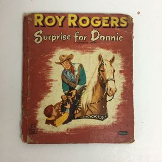Vintage 1954 Childrens Book Roy Rogers A Surprise For Donnie