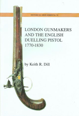 The London Gunmakers And The English Duelling Pistol Booklet Europe History