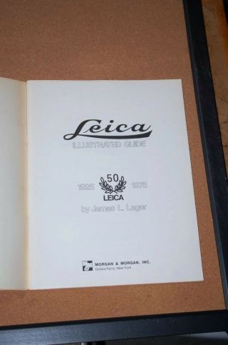LEICA Illustrated Guide,  50 Years (1925 - 1975) by James L.  Lager Gentle Wear 4