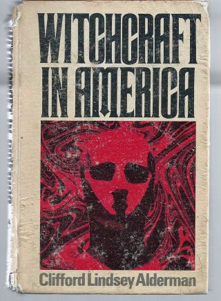 Witchcraft In America Clifford Lindsey Alderman 1975 Library Edition Hc Rare