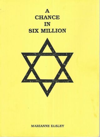 A Chance In Six Million By Marianne Elsley Signed Book Of Jewish Persecution