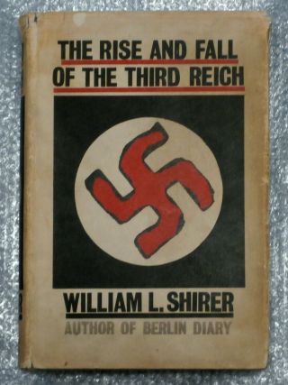 The Rise And Fall Of The Third Reich,  By William L.  Shirer,  1960 First Printing