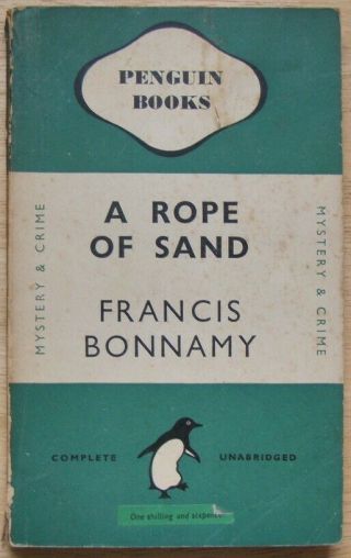 A Rope Of Sand By Francis Bonnamy (penguin Crime 1st Edition 1947) Number 537