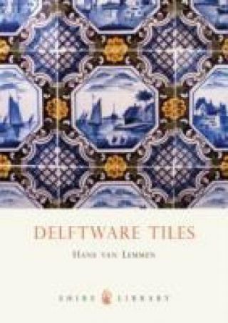 Delftware Tiles By Hans Van Lemmen 9780747806110 (paperback,  2005)