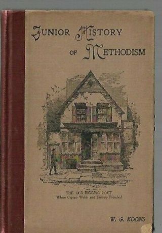 A9 - Vintage 1914 Book - Junior History Of Methodism - Early Methodist Church