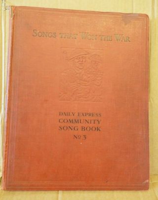 Vintage Book - Songs That Won The War - Daily Express Community Song Book 1930