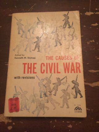 1965 The Causes Of The Civil War With Revisions By Kenneth M Stampp Softcover