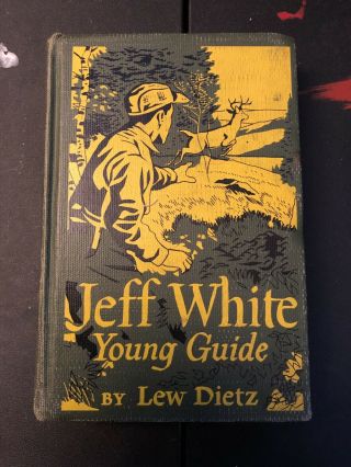 Jeff White,  Young Guide By Lew Dietz.  Hb Vintage 1951 First Edition