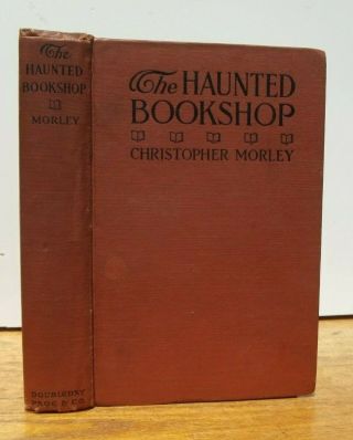 The Haunted Bookshop Christopher Morley 1st First Edition/ 1st Or 2nd State 1919