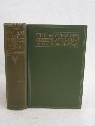 H.  A.  Guerber The Myths Of Greece And Rome 1925 George G.  Harrap,  London Illustd