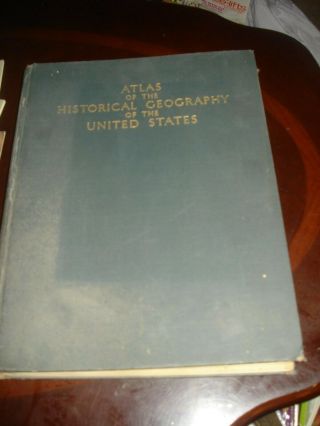 Atlas Of The Historical Geography Of The United States,  Charles O Paullin,  1932