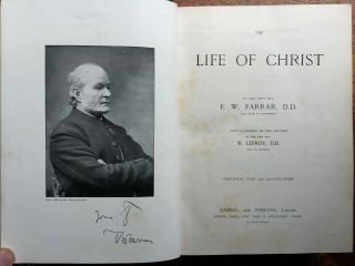 The Life Of Christ By F.  W.  Farrar - With 15 Plates Plus Illustrations