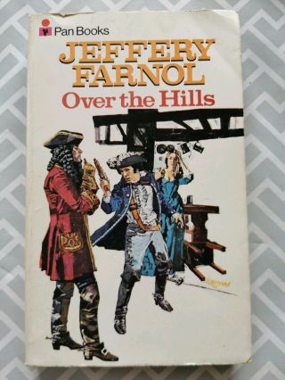 Jeffery Farnol - Over The Hills Pan Books 1971 1st Ed Highland Jacobite Romance