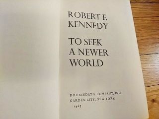 TO SEEK A NEWER WORLD Robert F Kennedy 1st Edition STATED First Printing 1967 DJ 3