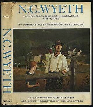 Douglas Allen / N.  C Wyeth The Collected Paintings Illustrations And Murals
