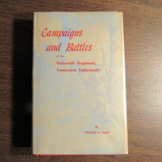 Campaigns & Battles Of The 16th Regiment Tennessee Volunteers - Civil War
