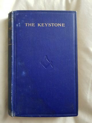 The Keystone And Other Essays On Freemasonry.  Rev.  John Lawrence.