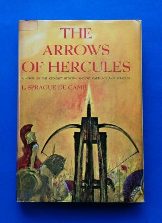 The Arrows Of Hercules L.  Sprague De Camp ©1965 Doubleday Scifi Fiction Hcdj