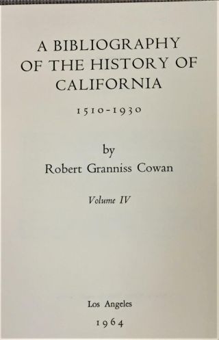 Robert Grannis Cowan / Bibliography Of The History Of California Signed 1964