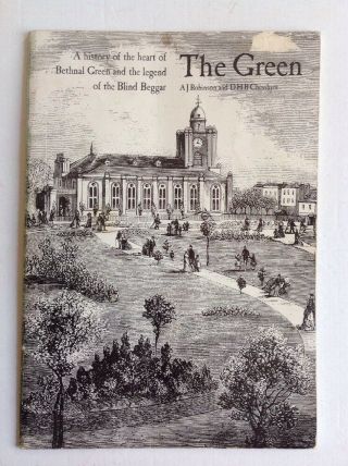 The Green A History Of Bethnal Green And Legend Of Blind Beggar Paperback