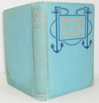 The Face Of Air By George L.  Knapp Vintage Nautical Mystery 1912 First Edition