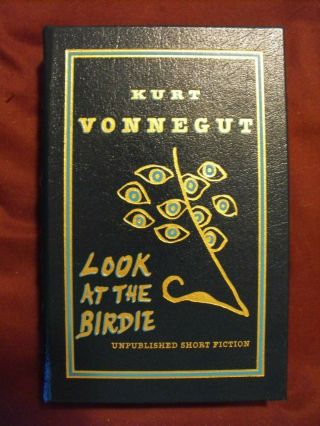 Look At The Birdie Leather Bound Signed First Edition By Kurt Vonnegut
