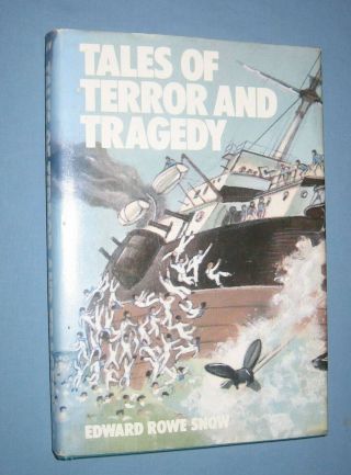 Edward Rowe Snow Tales Of Terror & Tragedy Signed 1st Edition