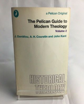 The Pelican Guide To Modern Theology Vol 2 - J.  Danielou,  A.  H.  Couratin,  John Kent