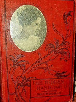 The Hidden Hand Part I By Mrs.  Emma Southworth 1900 Century Popular Author