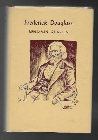 Frederick Douglass Biography,  By Benjamin Quarles,  1st Ed.  In D/j,  Signed,  1948