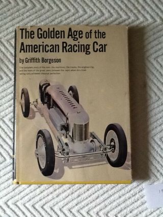 The Golden Age Of The American Racing Car By Griffith Borgeson