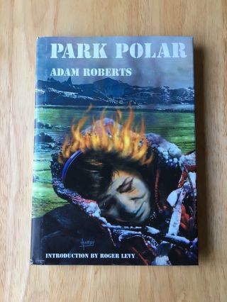 Park Polar - Adam Roberts - Double Signed First Edition 2001 - 1st Book