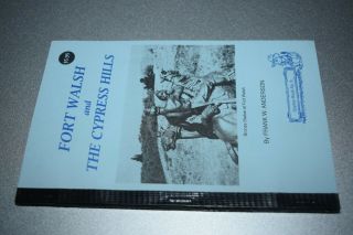 Vintage Fort Walsh & Cypress Hills Book Nwmp Indian Police Scout Saskatchewan